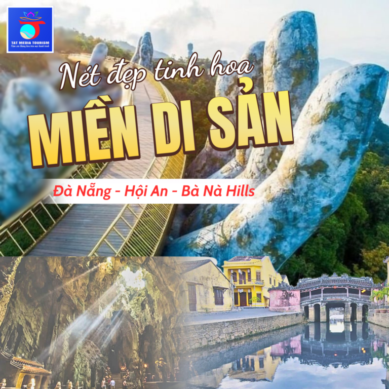 TOUR TẾT 2025: ĐÀ NẴNG – HỘI AN– BÀ NÀ – CẦU VÀNG – BÁN ĐẢO SƠN TRÀ 3N2D